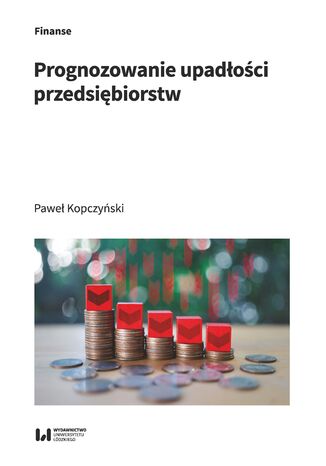 Prognozowanie upadłości przedsiębiorstw Paweł Kopczyński - okładka ebooka