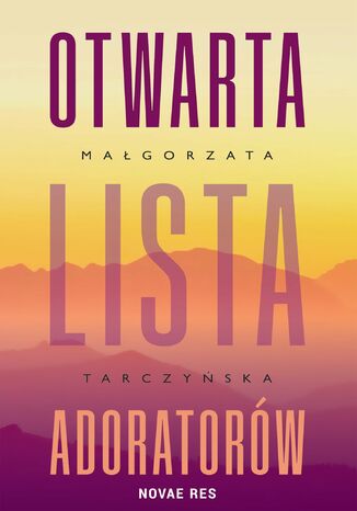 Otwarta lista adoratorów Małgorzata Tarczyńska Otwarta lista adoratorów Małgorzata Tarczyńska