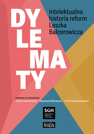 Okładka:Dylematy. Intelektualna historia reform Leszka Balcerowicza 