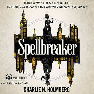 Spellbreaker Charlie N. Holmberg - okadka audiobooka MP3