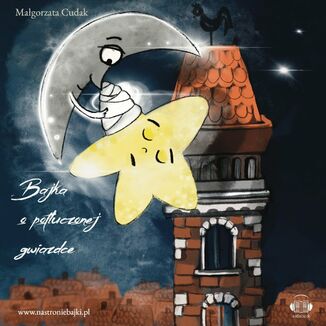 Bajka o Potuczonej Gwiazdce Magorzata Cudak - okadka audiobooka MP3
