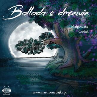 Ballada o Drzewie Magorzata Cudak - okadka audiobooka MP3