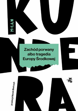 Zachd porwany albo tragedia Europy rodkowej Milan Kundera - okadka audiobooka MP3