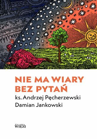 Nie ma wiary bez pyta Damian Jankowski, Ks. Andrzej Pcherzewski - okadka audiobooka MP3