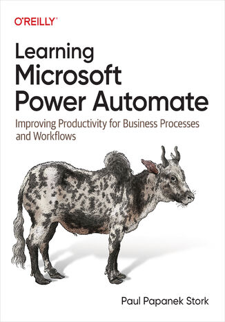 Learning Microsoft Power Automate Paul Papanek Stork - okadka ebooka