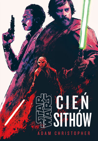 Star Wars. Cie Sithw Adam Christopher - okadka ebooka