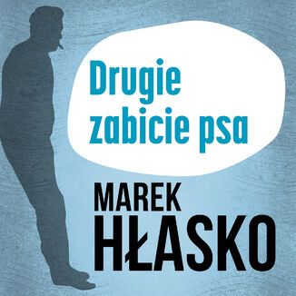 Drugie zabicie psa Marek Hłasko - okładka audiobooka MP3