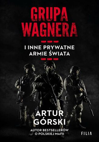 Grupa Wagnera i inne prywatne armie wiata Artur Grski - okadka ebooka