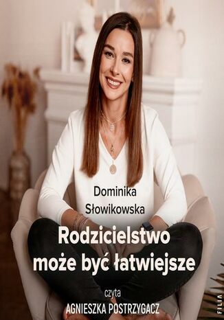 Rodzicielstwo moe by atwiejsze Dominika Sowikowska - okadka audiobooks CD