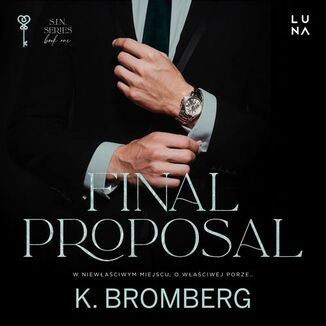 Final proposal. Seria S.I.N. Tom 3 K. Bromberg - okładka audiobooka MP3