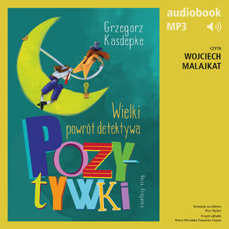Wielki powrt detektywa Pozytywki Grzegorz Kasdepke - okadka audiobooka MP3