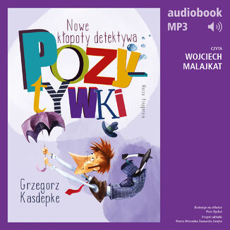 Nowe kopoty detektywa Pozytywki Grzegorz Kasdepke - okadka audiobooka MP3