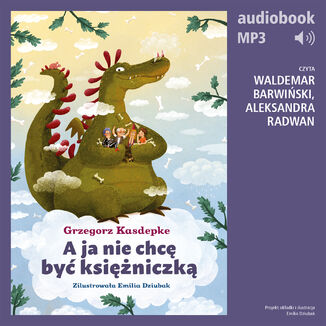 A ja nie chc by ksiniczk Grzegorz Kasdepke - okadka audiobooka MP3