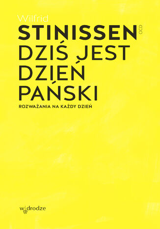 Okładka:Dziś jest dzień Pański. Rozważania na każdy dzień 