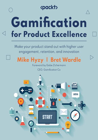 Gamification for Product Excellence. Make your product stand out with higher user engagement, retention, and innovation Mike Hyzy, Bret Wardle, Gabe Zichermann - okadka audiobooka MP3