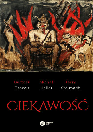 Ciekawość Bartosz Brożek, Michał Heller, Jerzy Stelmach - okładka ebooka
