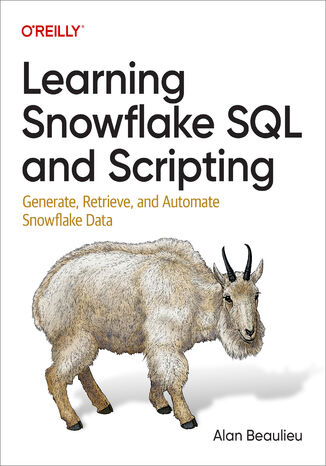 Learning Snowflake SQL and Scripting Alan Beaulieu - okadka ebooka