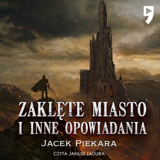 Zaklte miasto i inne opowiadania Jacek Piekara - okadka audiobooka MP3