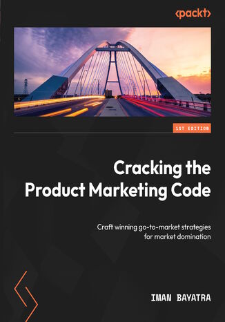 Cracking the Product Marketing Code. Craft winning go-to-market strategies for market domination Iman Bayatra, Daniel Kuperman - okładka audiobooka MP3