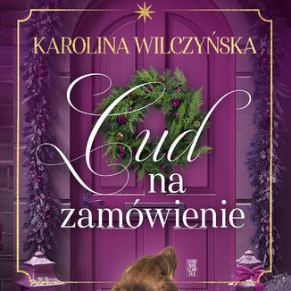 Cud na zamwienie Karolina Wilczyska - okadka audiobooka MP3
