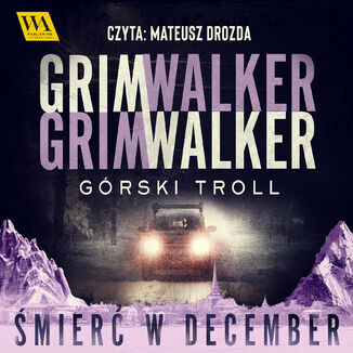 Górski troll. Śmierć w December. Tom 4