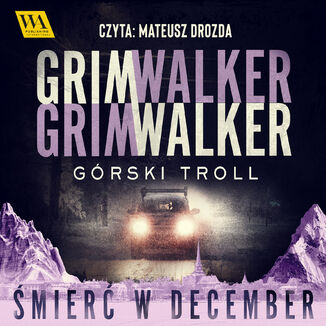 Grski troll. mier w December. Tom 4 Caroline Grimwalker i Leffe Grimwalker - okadka audiobooka MP3