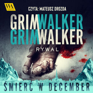 Rywal. mier w December. Tom 5 Caroline Grimwalker i Leffe Grimwalker - okadka audiobooka MP3