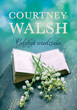 Gdyby wiedziaa Courtney Walsh - okadka audiobooks CD