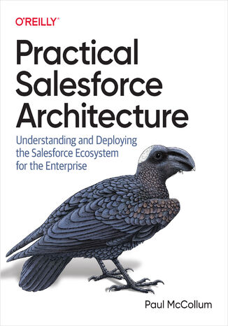 Practical Salesforce Architecture Paul McCollum - okadka ebooka