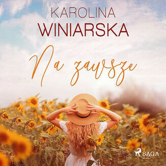 Na zawsze Karolina Winiarska - okadka audiobooka MP3