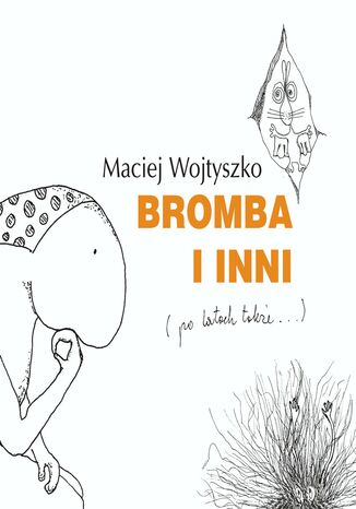 Bromba i inni (po latach take...) Maciej Wojtyszko - okadka audiobooka MP3
