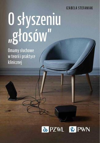 O słyszeniu ,,głosów"