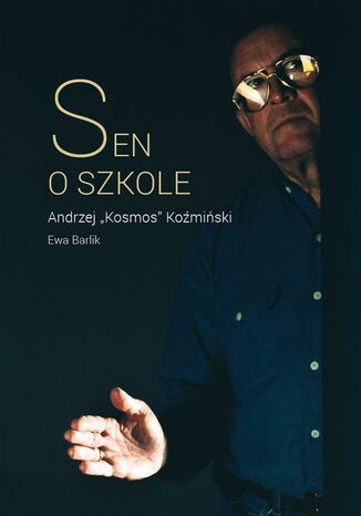 Sen o szkole Andrzej K. Komiski, Ewa Barlik - okadka ebooka