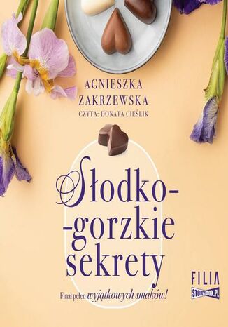 Saga czekoladowa. Tom 3. Sodko-gorzkie sekrety Agnieszka Zakrzewska - okadka audiobooks CD