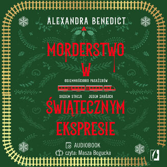 Morderstwo w witecznym ekspresie Alexandra Benedict - okadka audiobooks CD