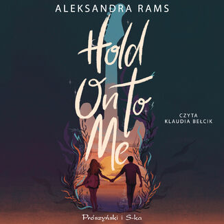 Hold On to Me Aleksandra Rams - okadka audiobooka MP3