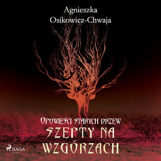 Szepty na wzgrzach Agnieszka Osikowicz-Chwaja - okadka audiobooka MP3