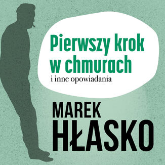 Pierwszy krok w chmurach i inne opowiadania Marek Hłasko - okładka audiobooka MP3
