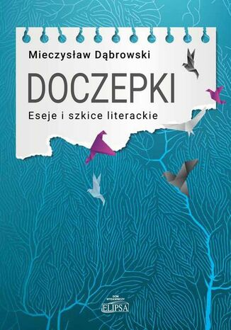 Doczepki Eseje i szkice literackie Mieczysław Dąbrowski - okładka audiobooka MP3