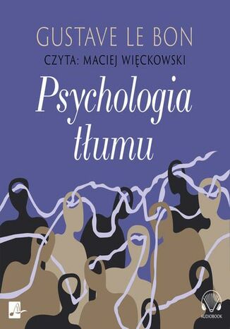 Psychologia tumu Gustave Le Bon - okadka ebooka