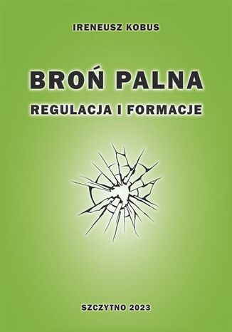 Broń palna. Regulacja i formacje