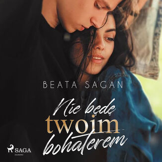 Nie bd twoim bohaterem Beata Sagan - okadka audiobooka MP3