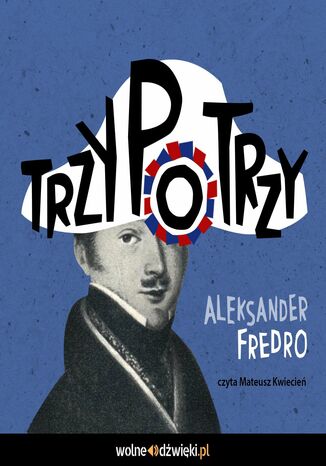 Trzy po trzy Aleksander Fredro - okadka audiobooks CD