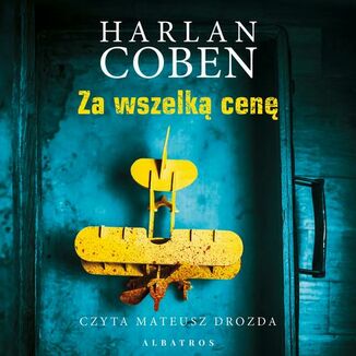 Za wszelką cenę Harlan Coben - okładka audiobooka MP3