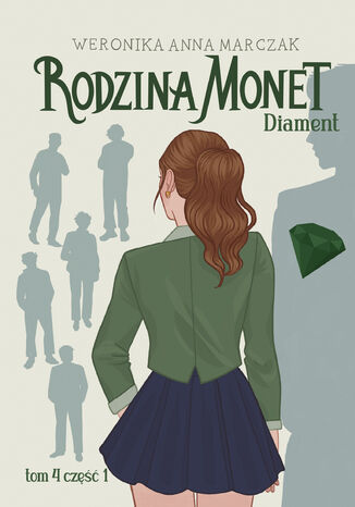 Rodzina Monet. Tom 4. Diament. Część 1
