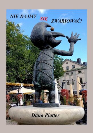 Nie dajmy się zwariować!