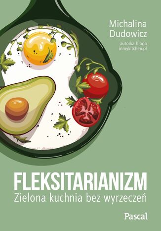 Fleksitarianizm Michalina Dudowicz - okadka ebooka