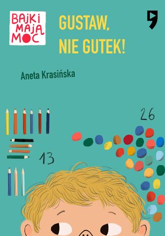 Gustaw, nie Gutek! Bajki mają moc