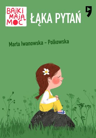 ka pyta. Bajki maj moc Marta Iwanowska-Polkowska - okadka audiobooks CD