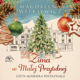 Zima w Maej Przytulnej Magdalena Witkiewicz - okadka audiobooka MP3